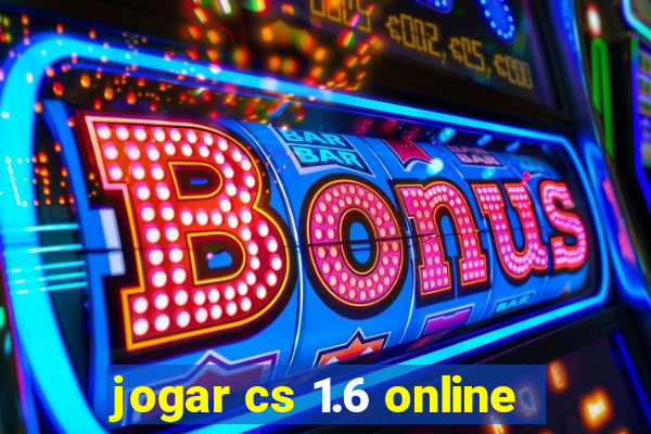 jogar cs 1.6 online